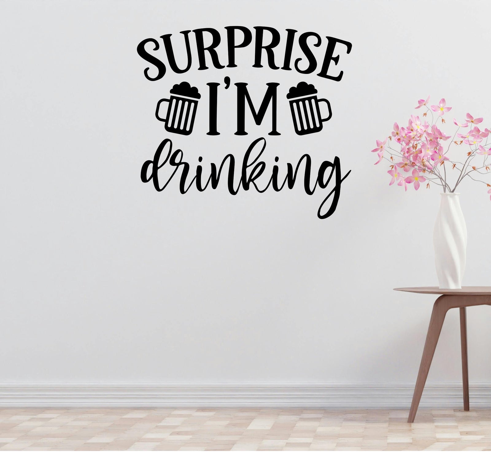 Surprise Drinking Removable Vinyl Decal for Interior Walls
