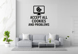 Accept All Cookies And Problems - Internet Cookie Wall Decal Vinyl Sticker Removable