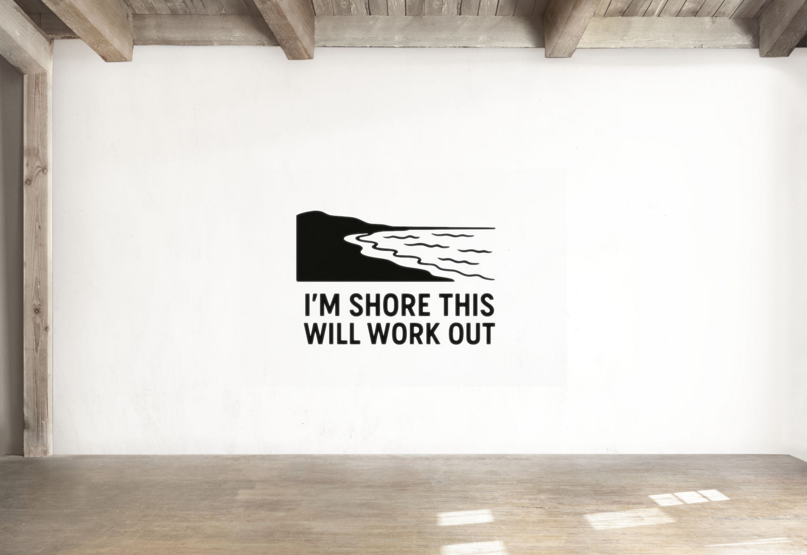 I'm Shore This Will Work Out - Funny Ocean Wall Decal Vinyl Sticker Removable