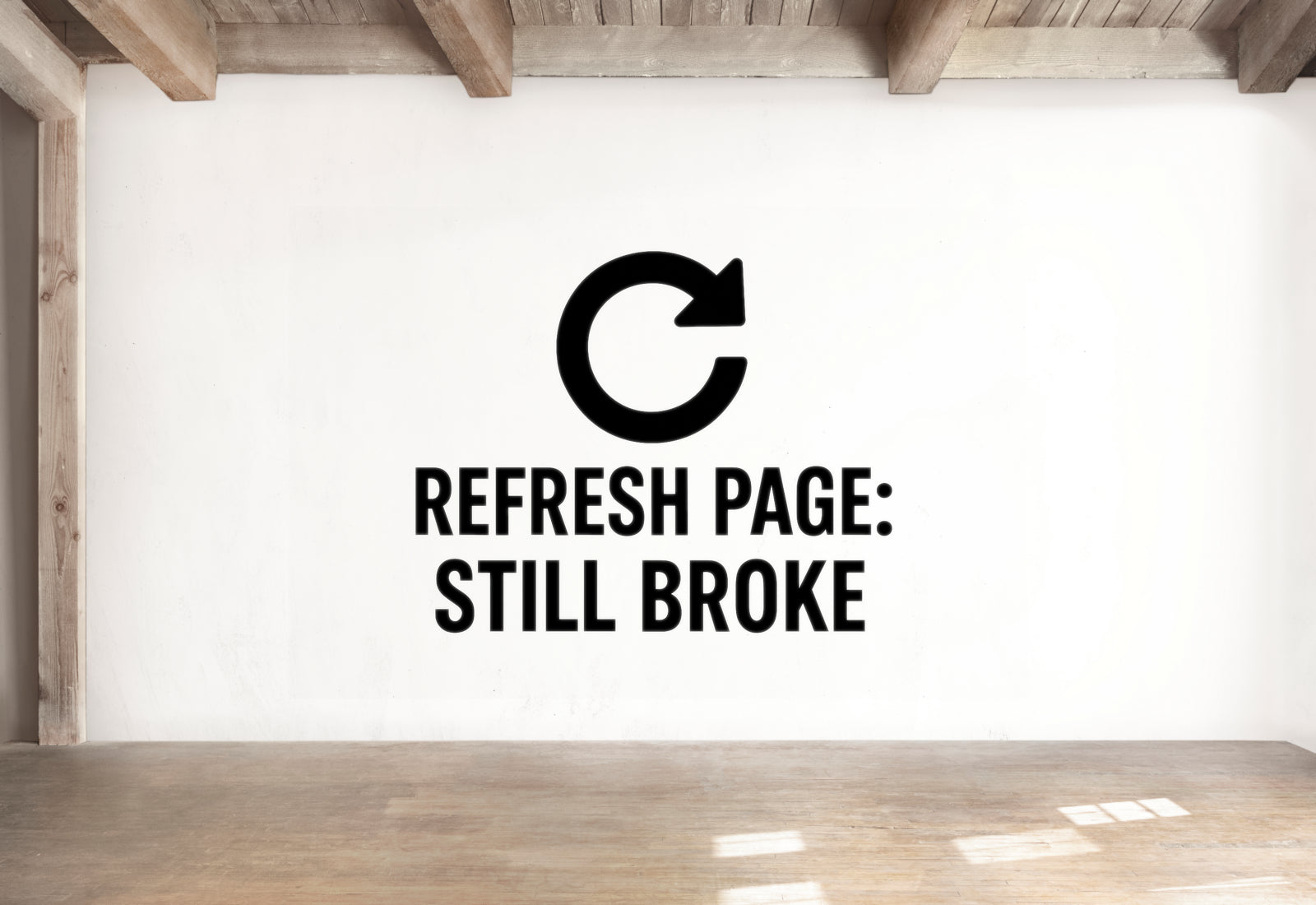 Refresh Page: Still Broke - Internet Refresh Wall Decal Vinyl Sticker Removable