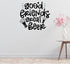 Friends Great Beer Removable Vinyl Decal for Interior Walls