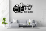 Vacuum Pump Virtuoso - Funny Chemistry Wall Decal Vinyl Sticker Removable