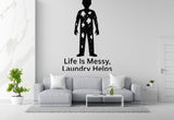Life Is Messy, Laundry Helps - Funny Laundry Room Wall Decal Vinyl Sticker Removable
