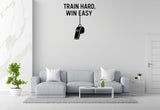 Train Hard, Win Easy - Sports Motivation Wall Decal Vinyl Sticker Removable