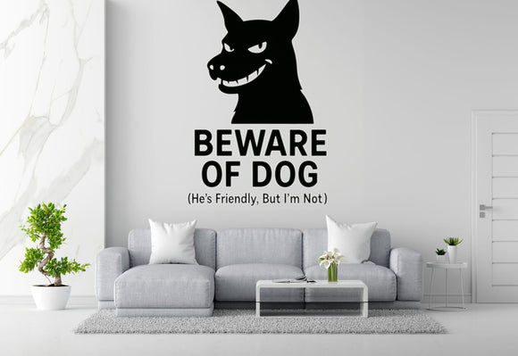Beware Of Dog (He's Friendly, But I'm Not) - Funny Entryway Wall Decal Vinyl Sticker Removable