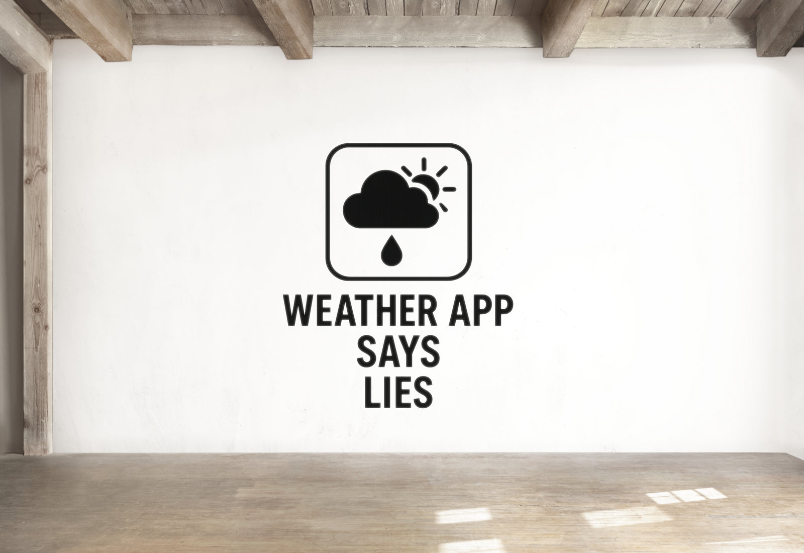Weather App Wall Decal - Weather App Says Lies Vinyl Sticker | Removable Matte Finish