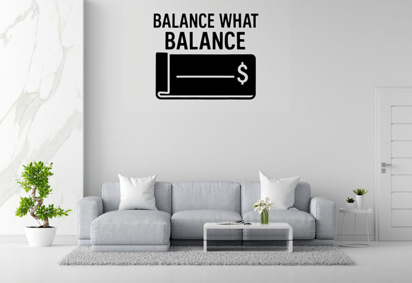 Balance What Balance - Funny Banking Wall Decal Vinyl Sticker Removable