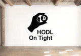 HODL On Tight - Bitcoin Wall Decal Vinyl Sticker Removable