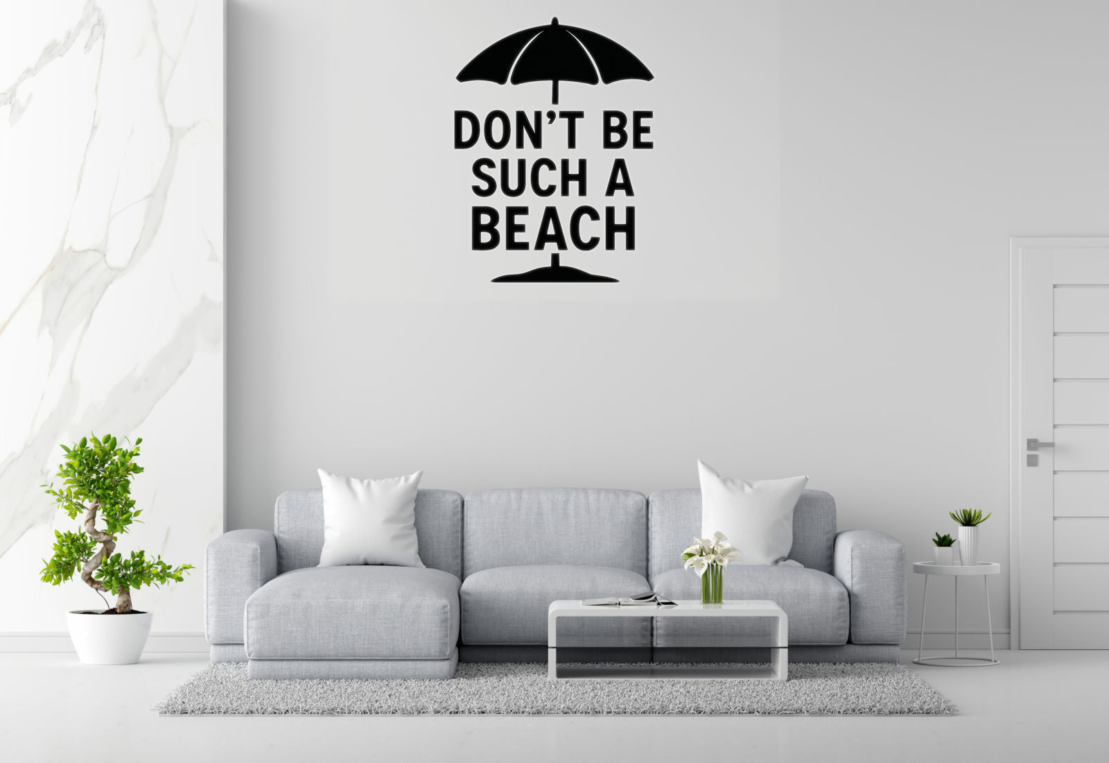 Don't Be Such a Beach - Funny Ocean Wall Decal Vinyl Sticker Removable