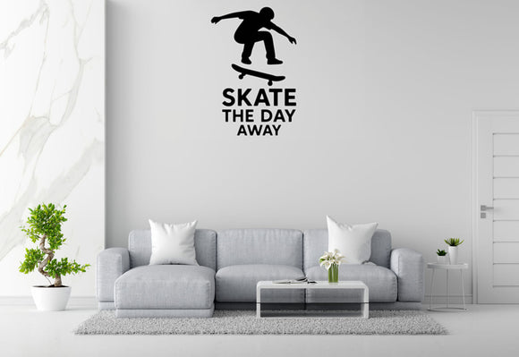 Skate the Day Away - Skateboarding Sports Wall Decal Vinyl Sticker Removable