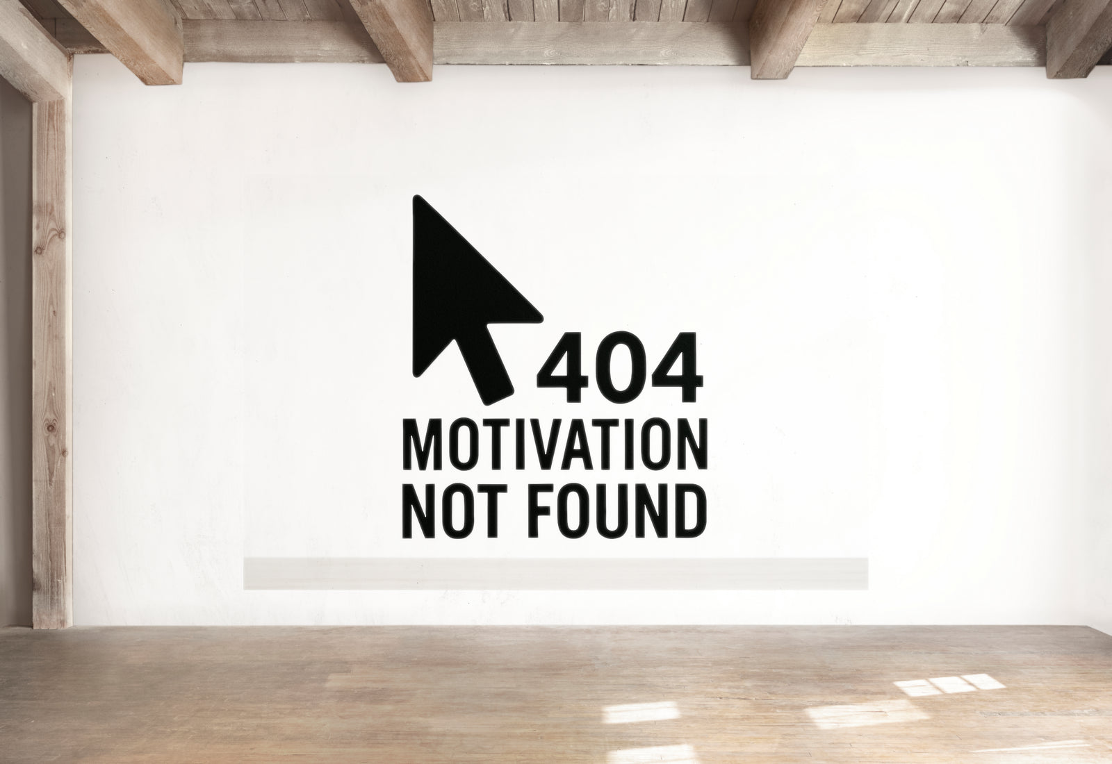 404 Motivation Not Found - Internet Error Wall Decal Vinyl Sticker Removable