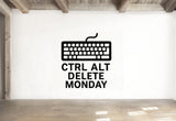 Ctrl Alt Delete Monday - Keyboard Command Wall Decal