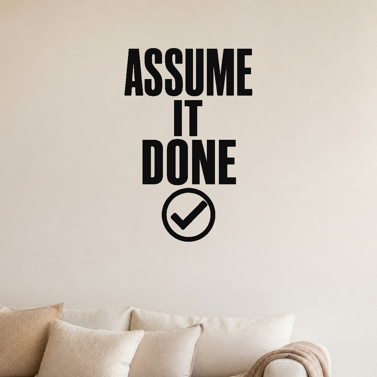 Alternate room view of the Assume It Done removable vinyl wall decal.