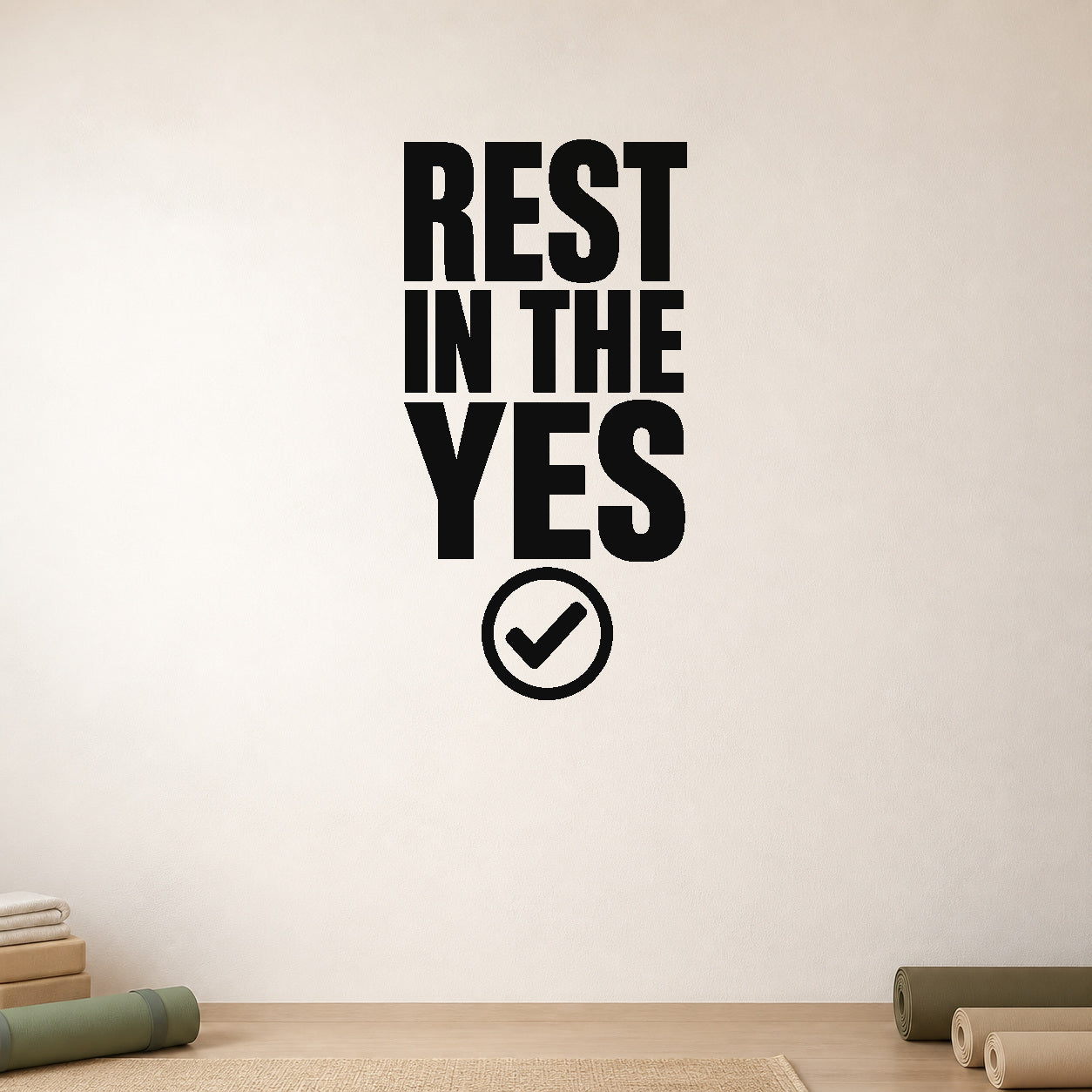 Alternate room view of the Rest in the Yes removable vinyl wall decal.