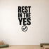 Alternate room view of the Rest in the Yes removable vinyl wall decal.