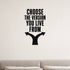 Choose the Version You Live From removable vinyl wall decal shown in a styled room.