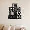 The Feeling Is the Address - Assumption Awareness Wall Decal removable vinyl wall decal shown on a smooth interior wall