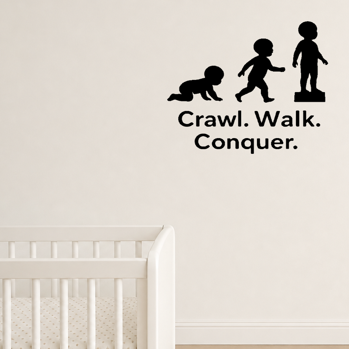 Crawl. Walk. Conquer. - Funny Baby Room Wall Decal Vinyl Sticker Removable shown as a removable vinyl wall decal in a second room setting