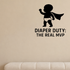 Diaper Duty: The Real MVP - Funny Baby Room Wall Decal Vinyl Sticker Removable shown as a removable vinyl wall decal in a second room setting