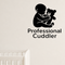 Professional Cuddler - Funny Baby Room Wall Decal Vinyl Sticker Removable shown as a removable vinyl wall decal in a category-appropriate room