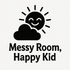 Messy Room, Happy Kid - Removable Vinyl Wall Decal Sticker