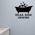 Relax, Soak, Unwind - Bathroom Wall Decal Vinyl Sticker Removable shown as a removable vinyl wall decal in a category-appropriate room
