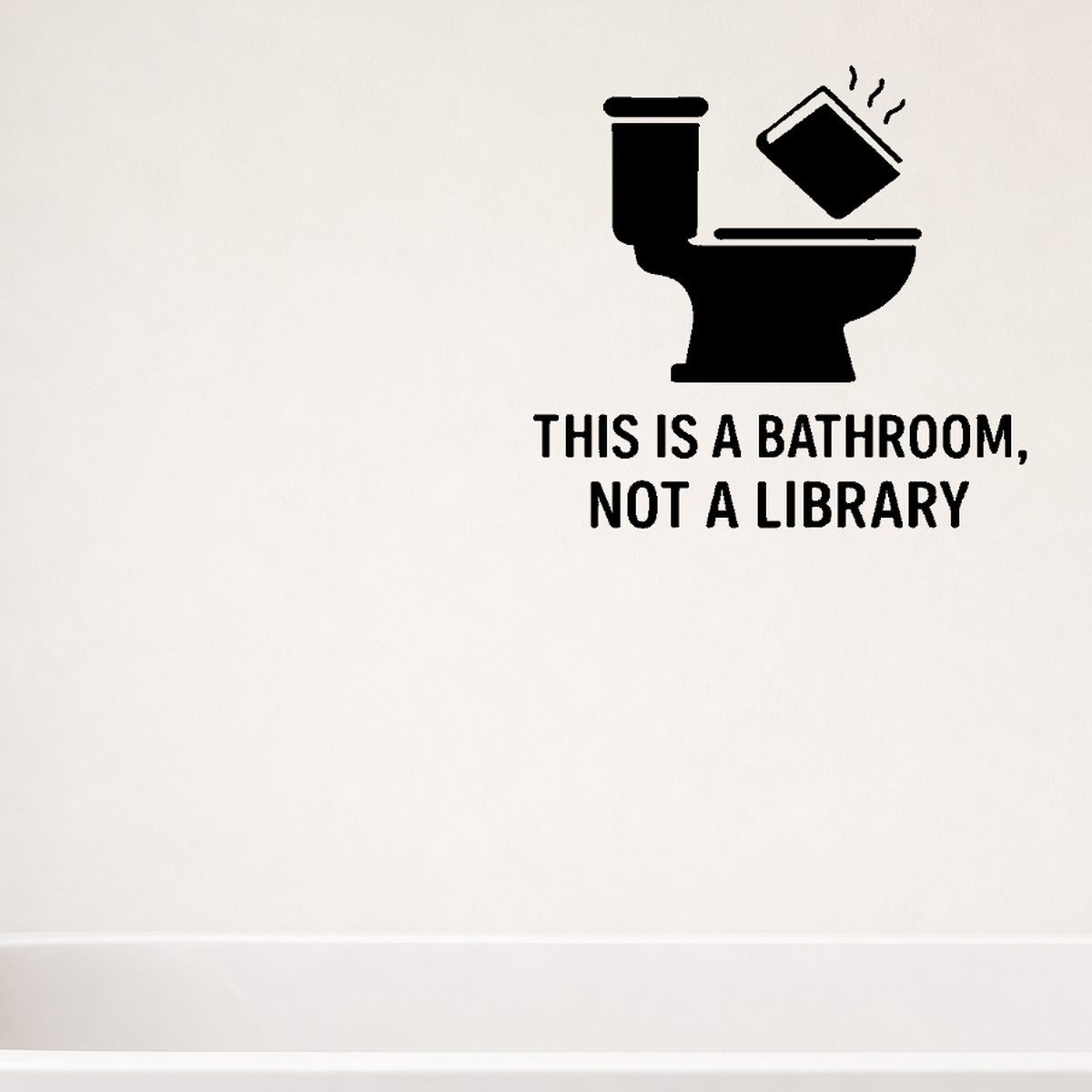 This is a Bathroom, Not a Library - Funny Bathroom Wall Decal Vinyl Sticker Removable shown as a removable vinyl wall decal in a second room setting