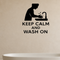 Keep Calm and Wash On - Funny Bathroom Wall Decal Vinyl Sticker Removable shown as a removable vinyl wall decal in a category-appropriate room