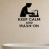 Keep Calm and Wash On - Funny Bathroom Wall Decal Vinyl Sticker Removable shown as a removable vinyl wall decal in a category-appropriate room