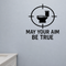 May Your Aim Be True - Funny Bathroom Wall Decal Vinyl Sticker Removable shown as a removable vinyl wall decal in a category-appropriate room