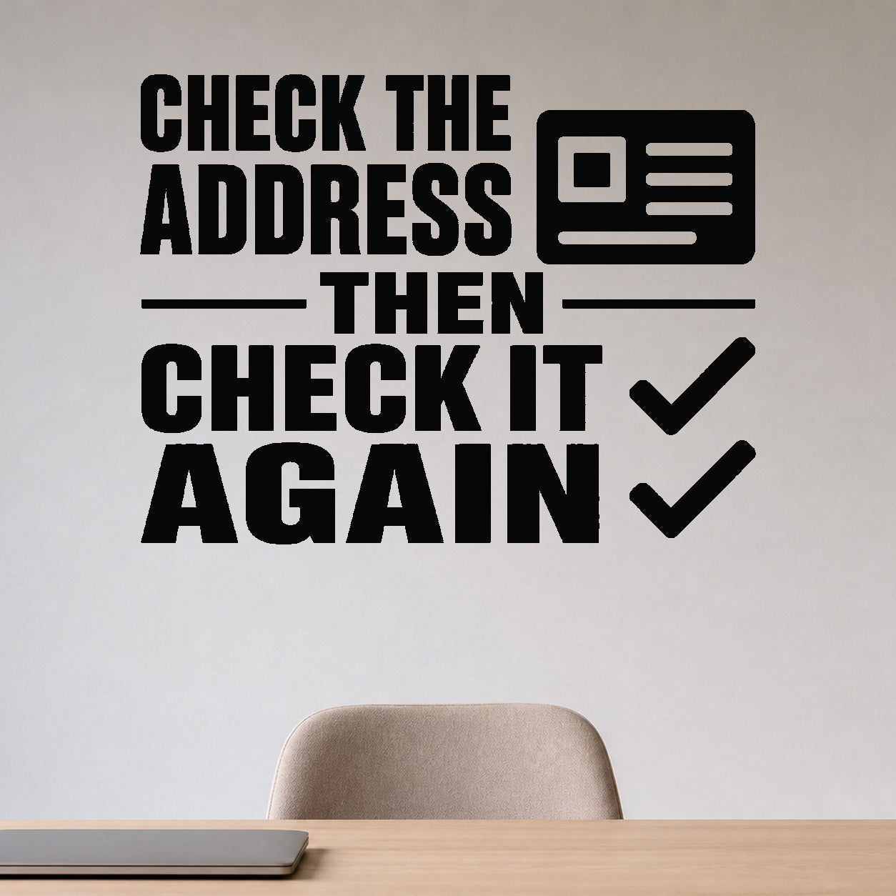 Check the Address Then Check It Again removable vinyl wall decal shown in a styled room.