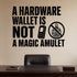 Alternate room view of the A Hardware Wallet Is Not a Magic Amulet removable vinyl wall decal.