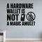 A Hardware Wallet Is Not a Magic Amulet removable vinyl wall decal shown in a styled room.