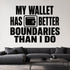 Alternate room view of the My Wallet Has Better Boundaries Than I Do removable vinyl wall decal.