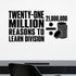 Twenty-one Million Reasons to Learn Division removable vinyl wall decal shown in a styled room.