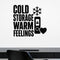 Cold Storage Warm Feelings removable vinyl wall decal shown in a styled room.