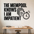 The Mempool Knows I Am Impatient - Bitcoin Humor Wall Decal removable vinyl wall decal shown on a smooth interior wall