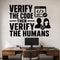 Verify the Code Then Verify the Humans removable vinyl wall decal shown in a styled room.
