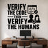 Verify the Code Then Verify the Humans removable vinyl wall decal shown in a styled room.