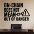Alternate room view of the On-chain Does Not Mean Out of Danger removable vinyl wall decal.