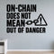 On-chain Does Not Mean Out of Danger removable vinyl wall decal shown in a styled room.
