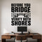 Before You Bridge Verify Both Shores removable vinyl wall decal shown in a styled room.