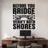 Before You Bridge Verify Both Shores removable vinyl wall decal shown in a styled room.