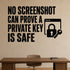 No Screenshot Can Prove a Private Key Is Safe removable vinyl wall decal shown in a styled room.