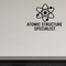 Atomic Structure Specialist - Funny Chemistry Wall Decal Vinyl Sticker Removable shown as a removable vinyl wall decal in a category-appropriate room