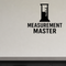 Measurement Master - Funny Chemistry Wall Decal Vinyl Sticker Removable shown as a removable vinyl wall decal in a category-appropriate room