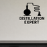 Distillation Expert - Funny Chemistry Wall Decal Vinyl Sticker Removable shown as a removable vinyl wall decal in a category-appropriate room
