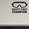 Safety First Champion - Funny Chemistry Wall Decal Vinyl Sticker Removable shown as a removable vinyl wall decal in a category-appropriate room