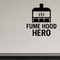 Fume Hood Hero - Funny Chemistry Wall Decal Vinyl Sticker Removable shown as a removable vinyl wall decal in a category-appropriate room