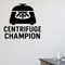 Centrifuge Champion - Funny Chemistry Wall Decal Vinyl Sticker Removable shown as a removable vinyl wall decal in a category-appropriate room